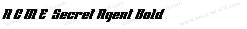 A.C.M.E. Secret Agent Bold字体转换